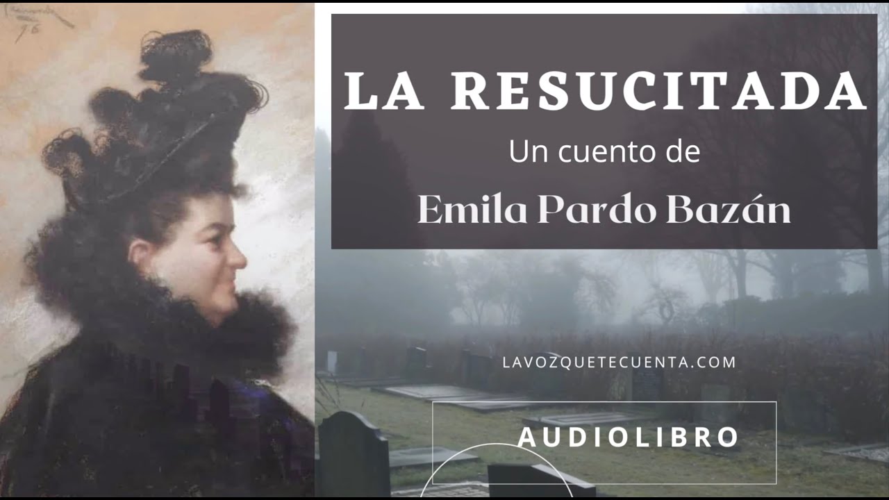 La resucitada — Emilia Pardo Bazán. | Audiolibro completo en español | Voz humana real