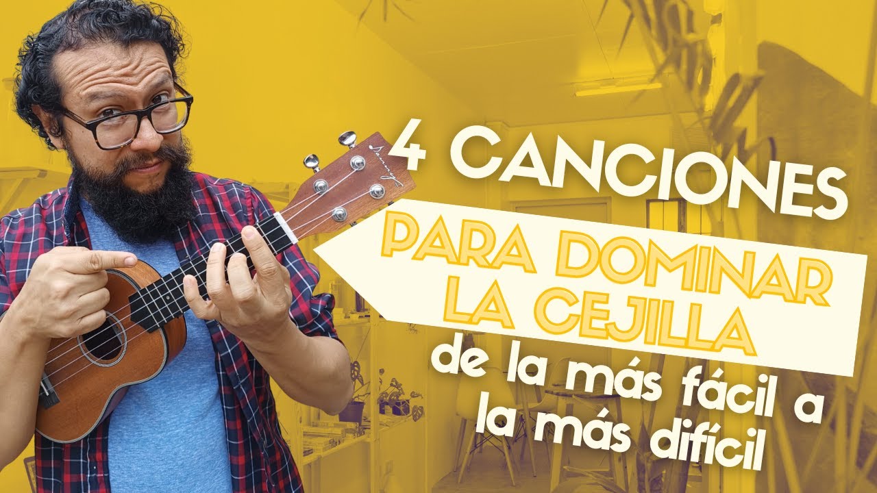 4 canciones para dominar la cejilla en ukulele (ordenadas de fácil a difícil) 🎶