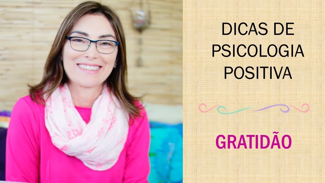 Dicas de Psicologia Positiva - GRATIDÃO
