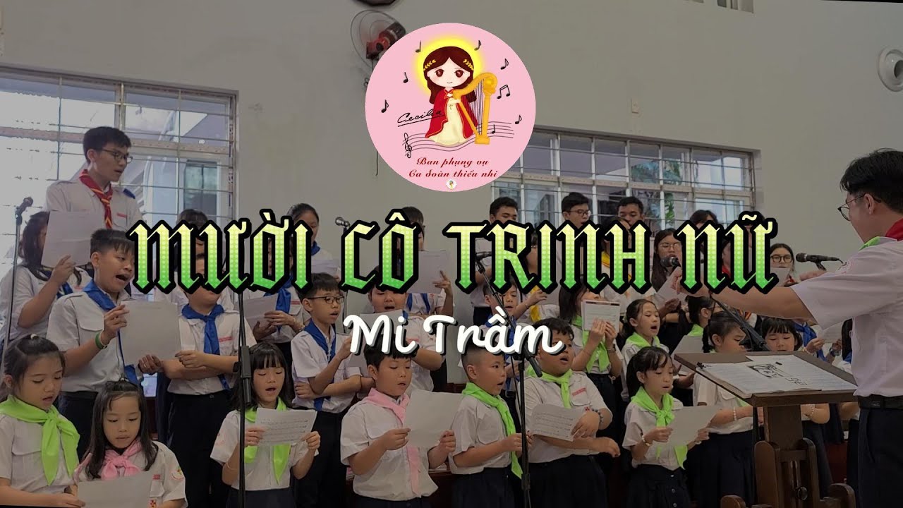 MƯỜI CÔ TRINH NỮ - Mi Trầm | Ca đoàn Thiếu Nhi Gx Tân Việt
