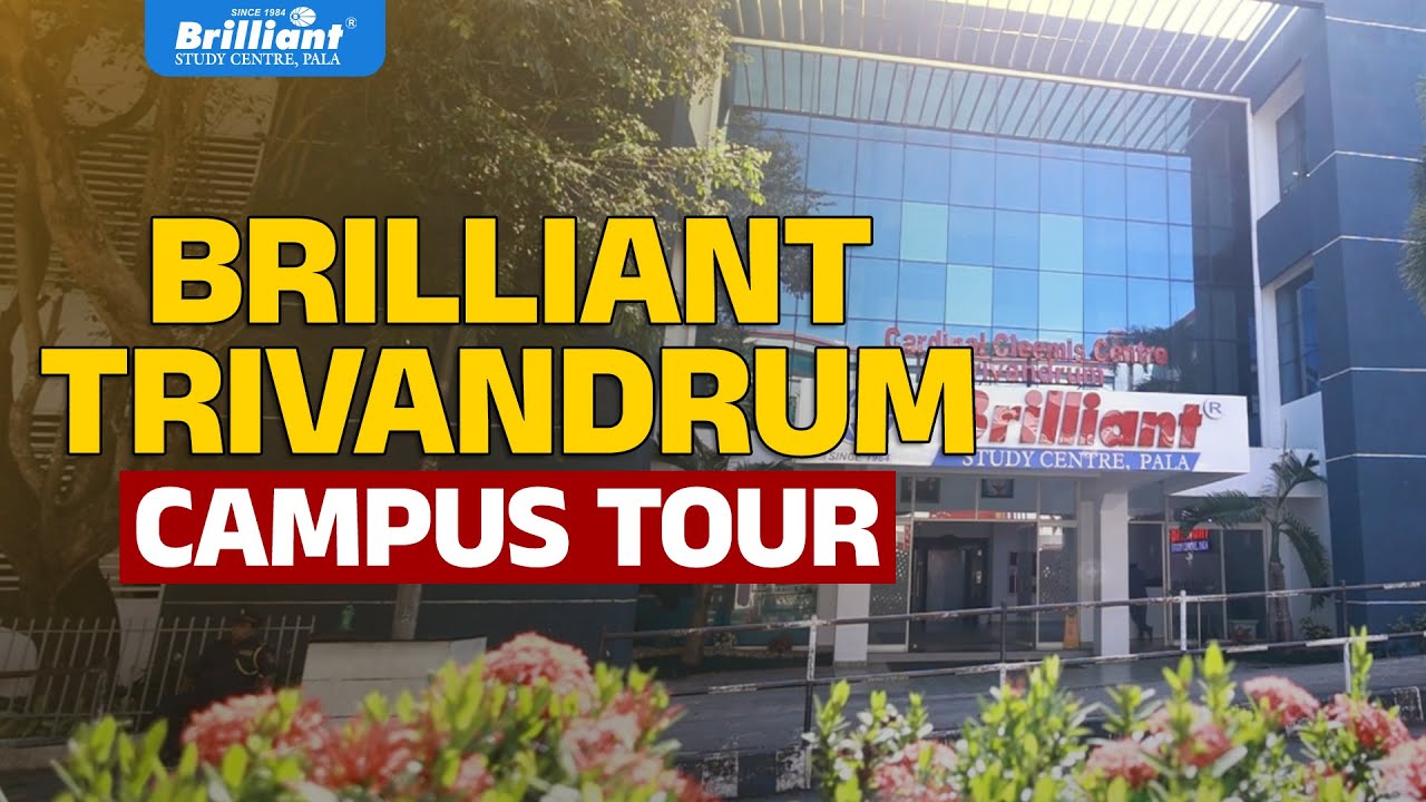 CAMPUS TOUR BRILLIANT TRIVANDRUM CAMPUS