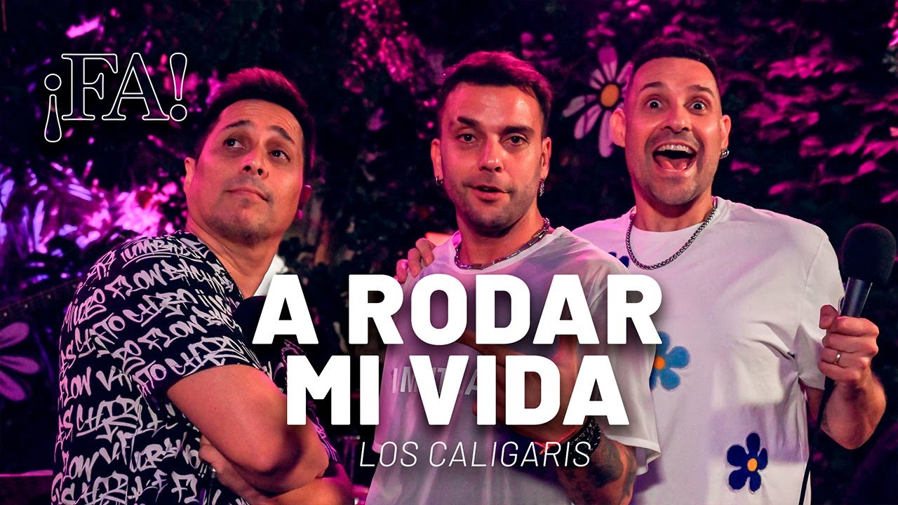 A rodar mi vida – Los Caligaris (con Mex Urtizberea) | Sesiones ¡FA!
