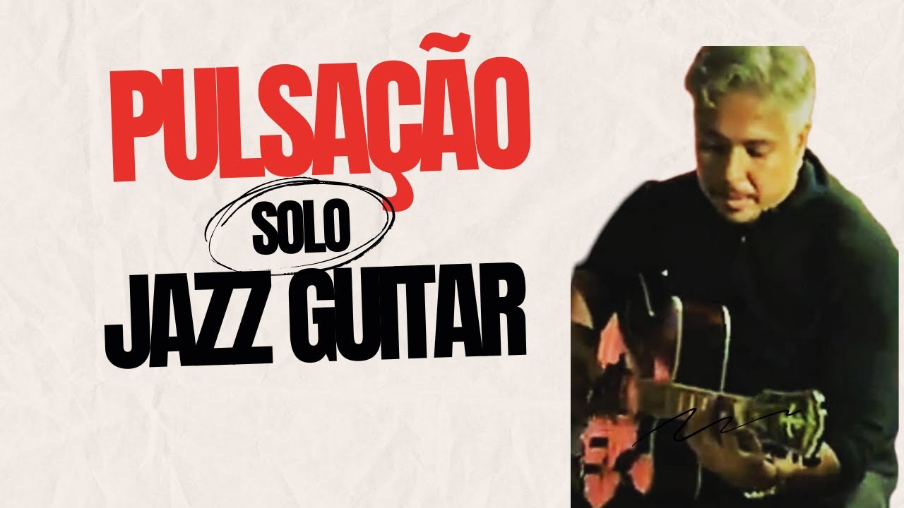 Pulsação jazz - Solo jazz Guitar  Aula # 1