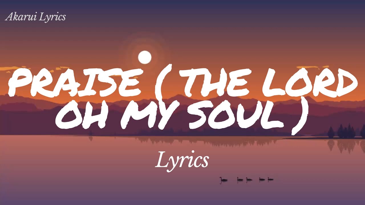 PRAISE (the Lord oh my soul)  - Lyrics | Elevation worship
