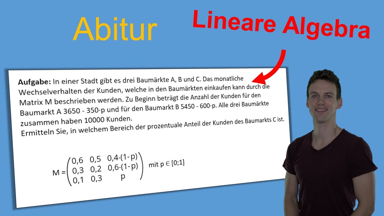 Lineare Algebra - Abituraufgabe | Abitur 2024, Kundenverteilung, Übergangsprozess, Anteile