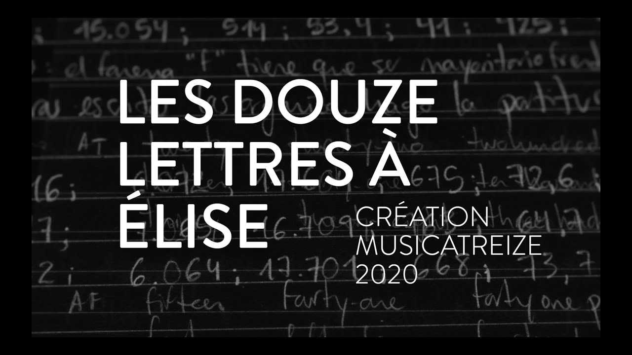 12 lettres &agrave; &Eacute;lise, Musicatreize - annonce