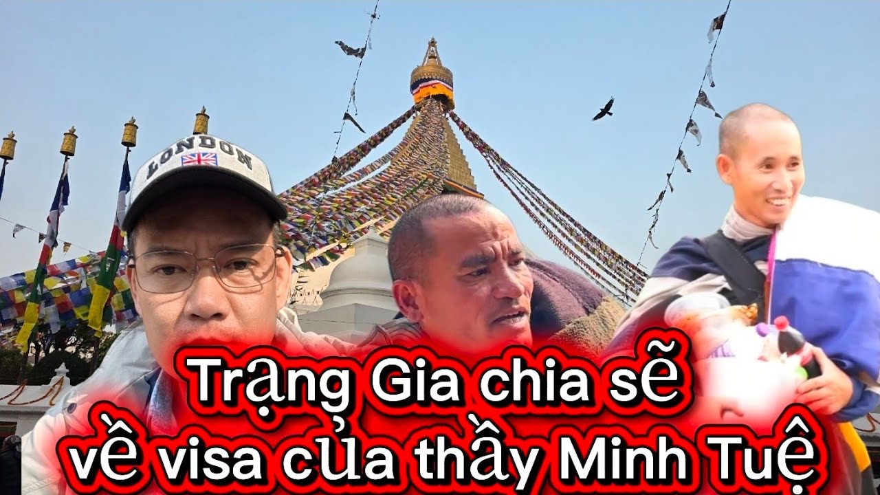TRẠNG GIA TRÊN ĐẤT PHẬT - Chia sẽ về tình hình visa của các Thầy
