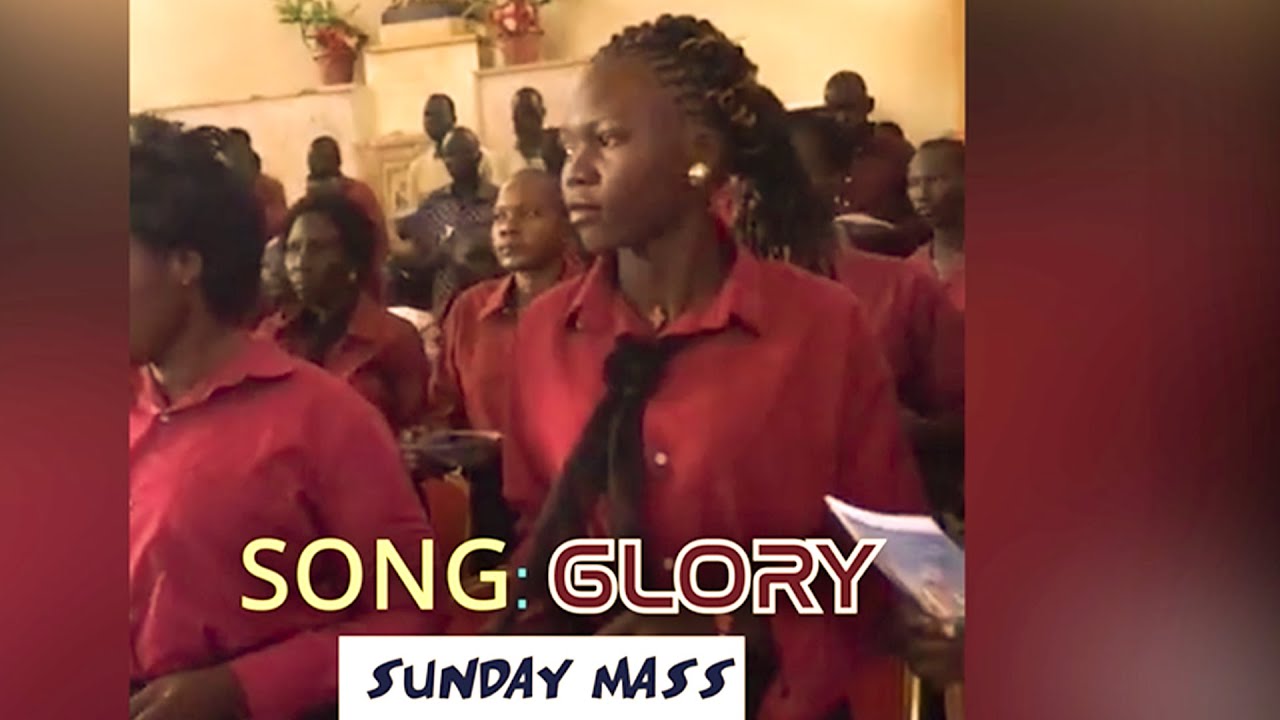 Glory Glory | St. Theresa Cathedral Kator Juba, South Sudan
