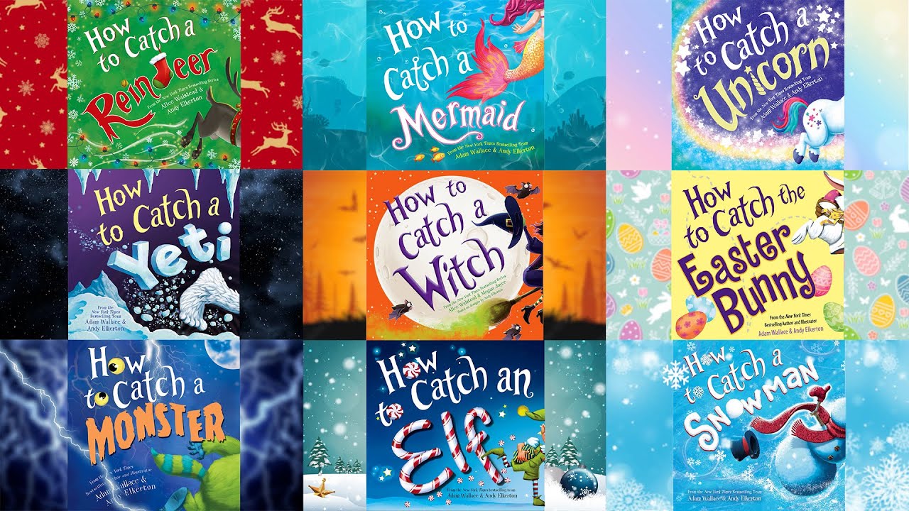 How to Catch: Storybook Collection - 45min Read Aloud | Catch a Mermaid, Elf, Witch, Yeti, and more!