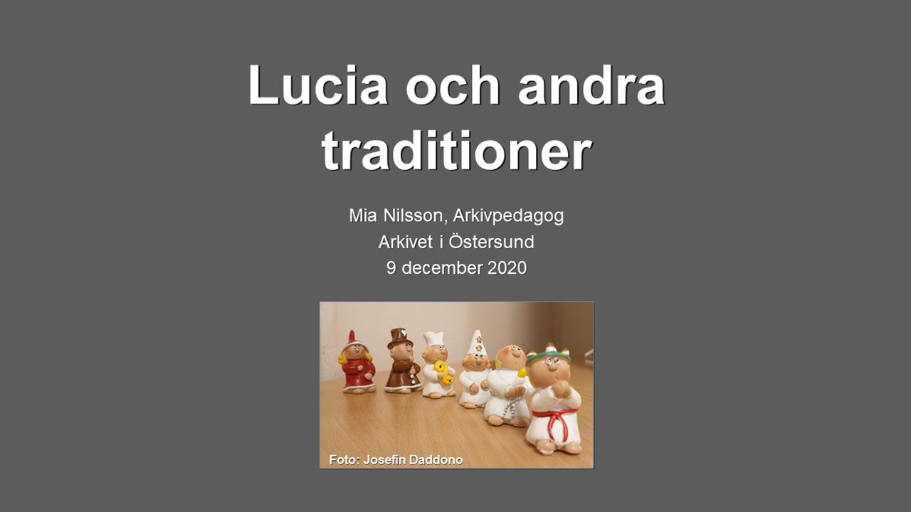 Lucia och andra traditioner -  Digitalt föredrag från Arkivet 2 december 2020