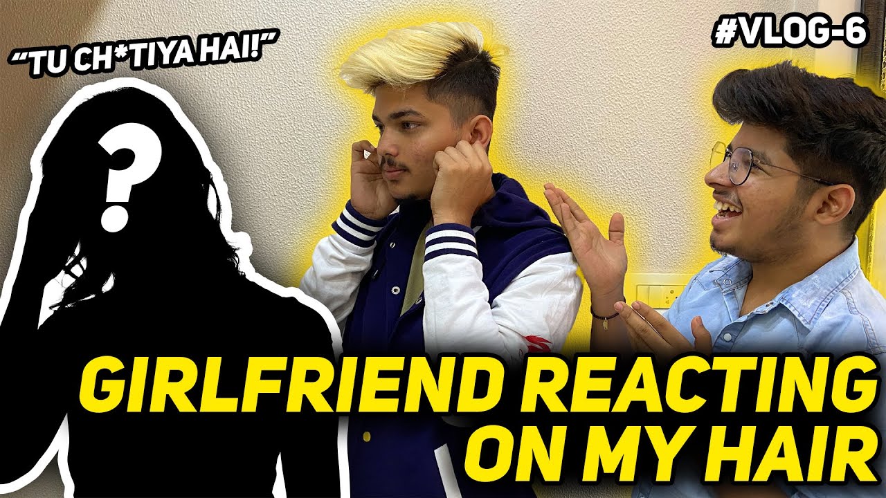 RITIK&rsquo;S GIRLFRIEND  REACTING ON HIS HAIR || GONE WRONG || BREAK UP - TWO SIDE GAMERS VLOG 6