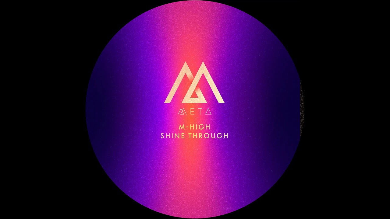 M-High - Shine Through [META016]