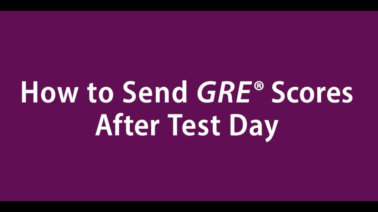 How to Send GRE Scores After Test Day