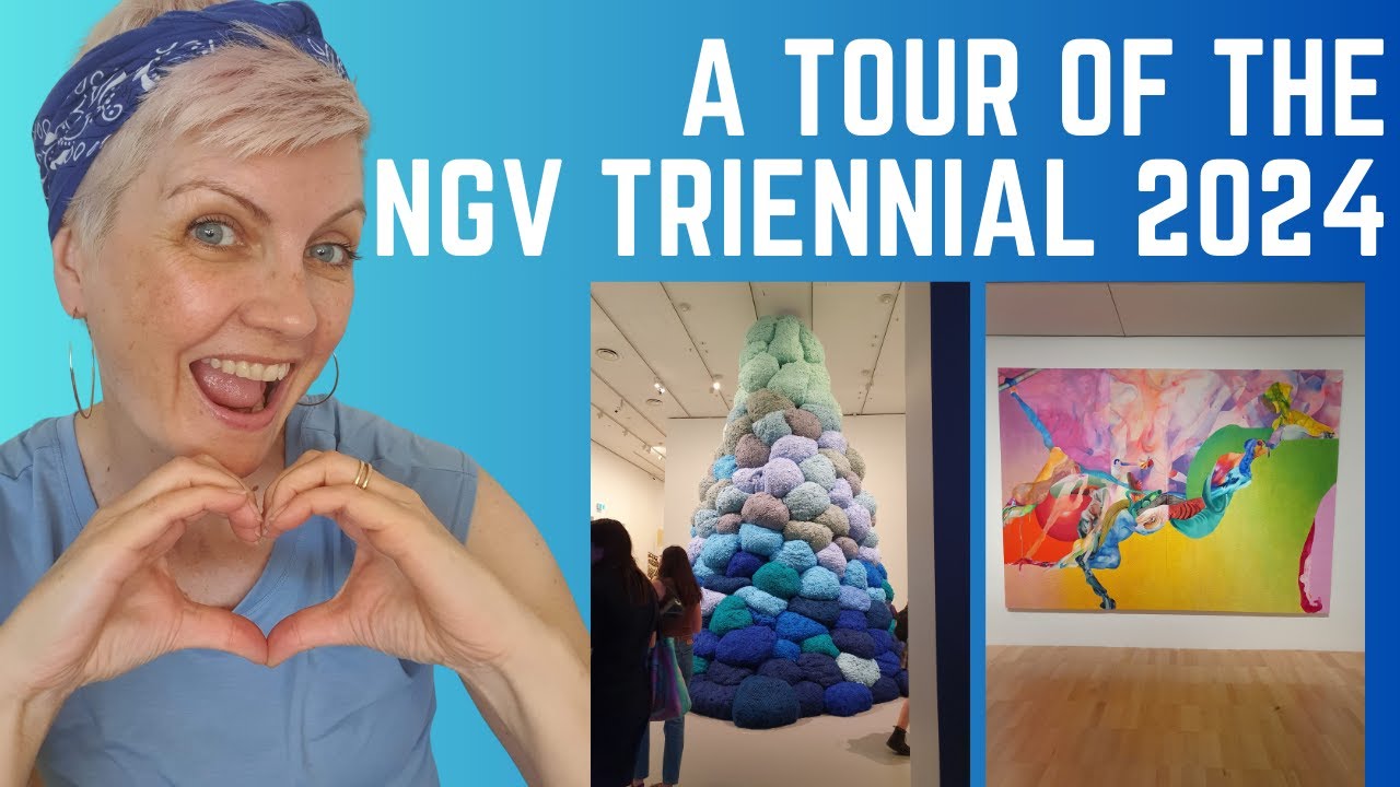 NGV Triennial 2024 Tour: My walk though tour of this free exhibition with over 100+ global artists