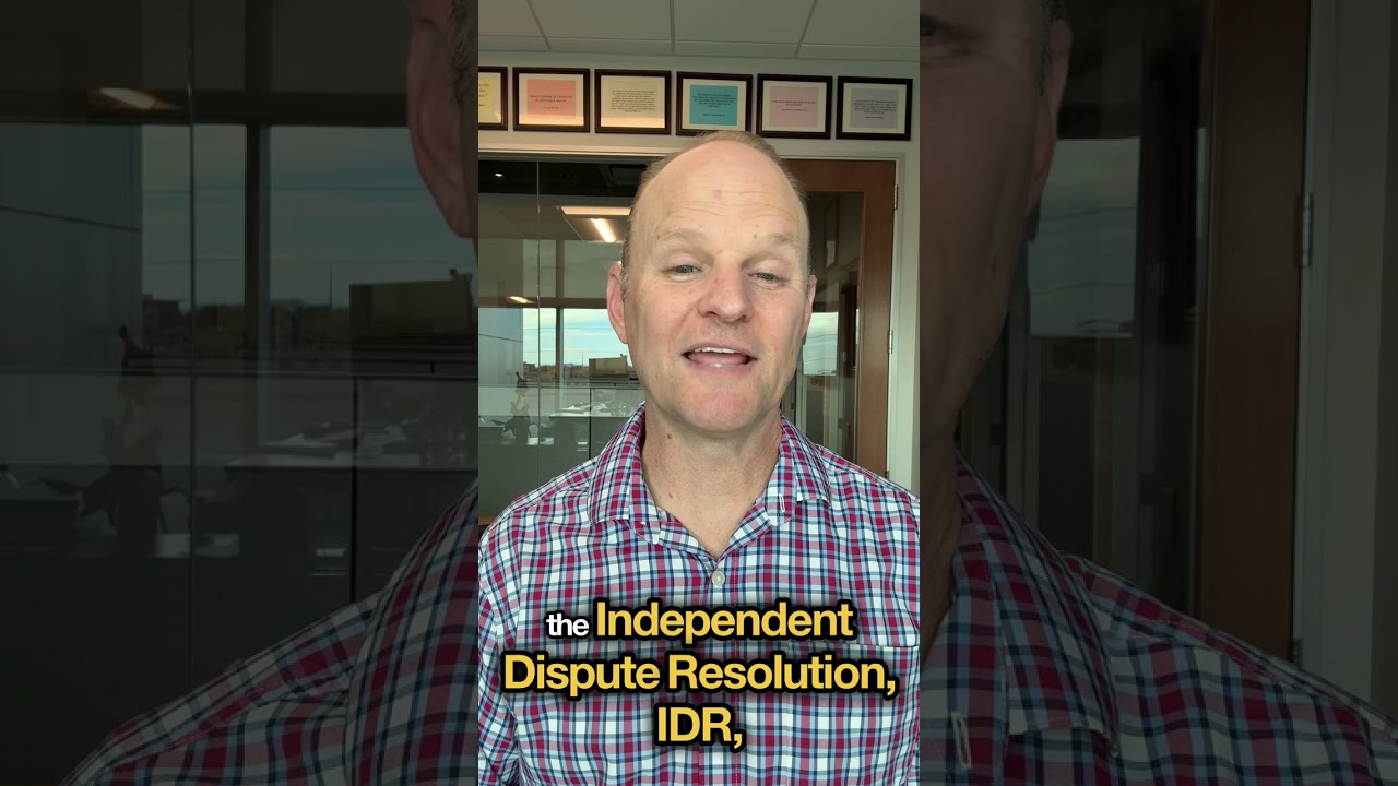 The No Surprises Act (NSA) and Independent Dispute Resolution (IDR)