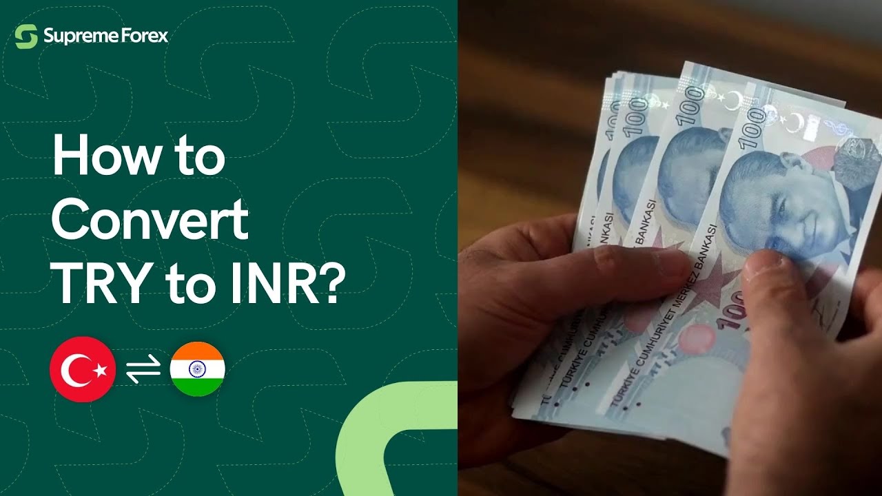 How to convert Turkish Lira (TRY) to INR ? | Supreme Forex | Currency Exchange in India