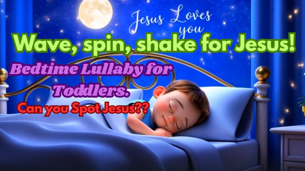 🌙Bedtime Lullaby for Toddlers | Gentle Christian Songs for kids 🎶