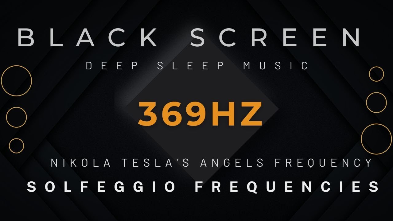 Nikola Tesla's Angels Frequency 369hz | Music Healing | Eliminate Negative Energy [DEEP SLEEP MUSIC]