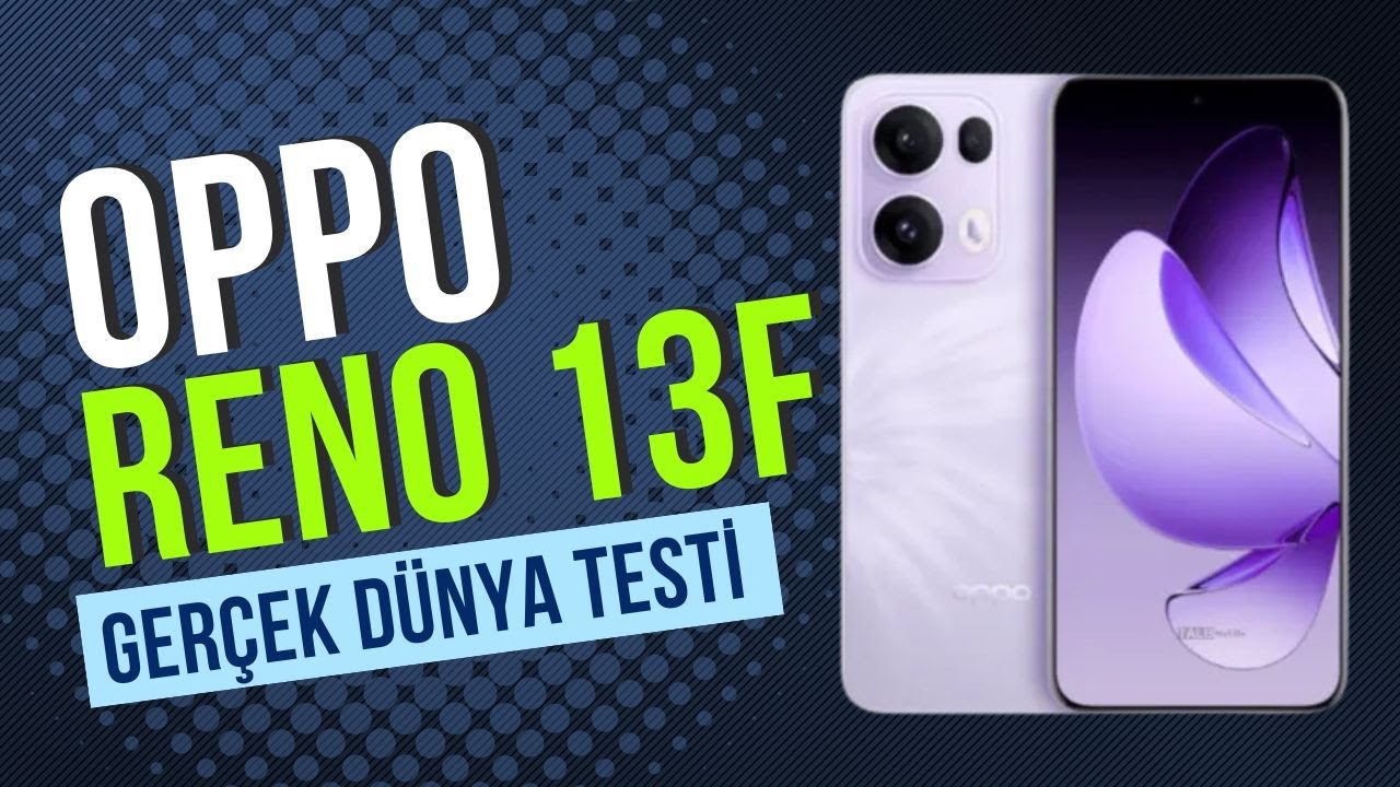 OPPO Reno 13F inceleme! Bu Fiyata En İyisi mi?