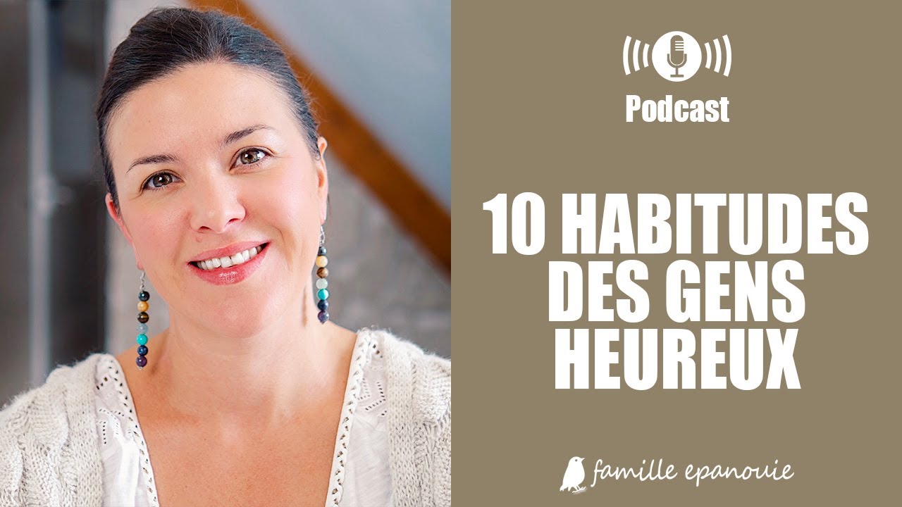 Les 10 Habitudes des Gens Heureux