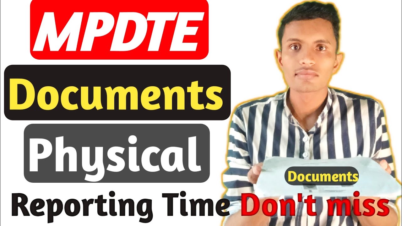 DOCUMENTS Required for Physical Reporting : MPDTE