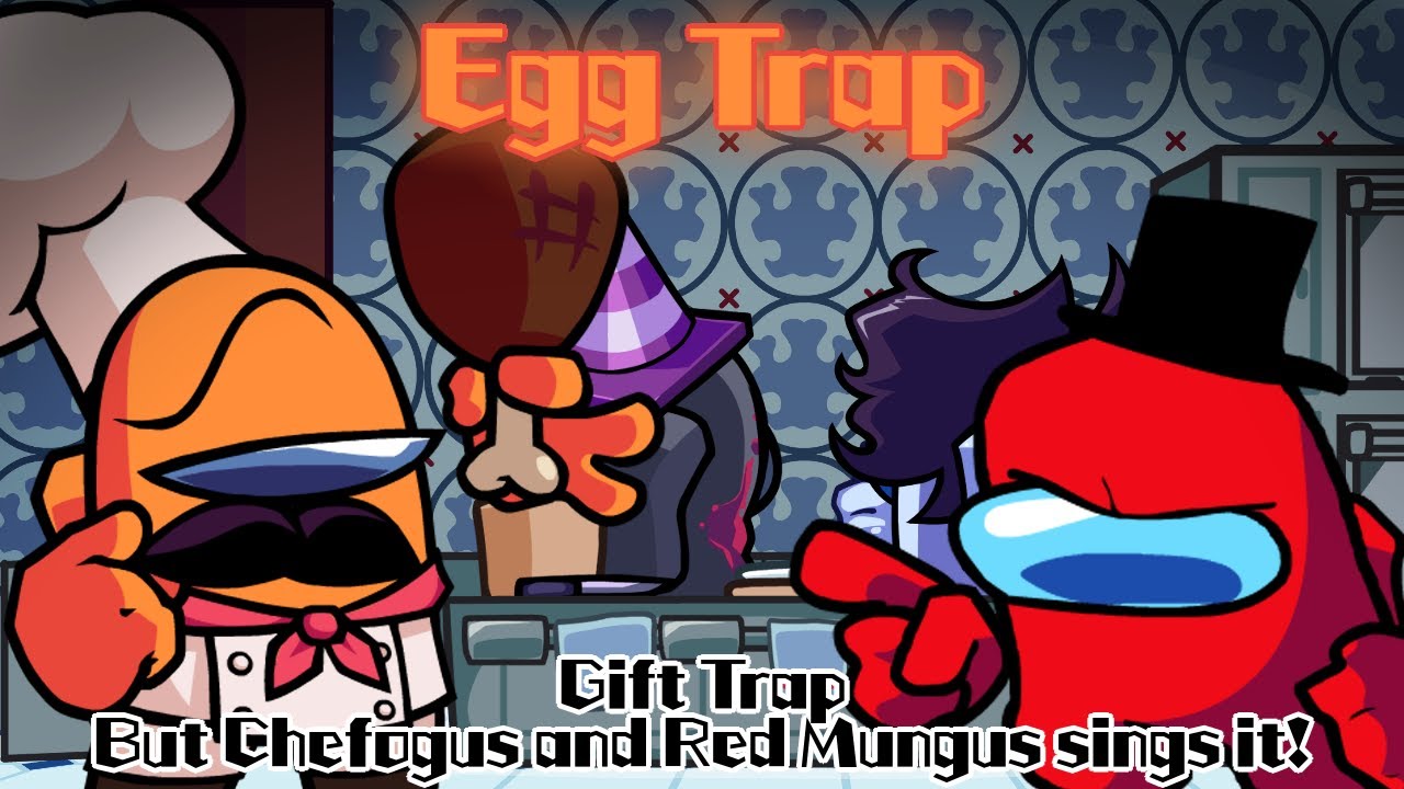 Egg Trap / Gift Trap but Chefogus and Red Mungus sings it! (FNF Cover)
