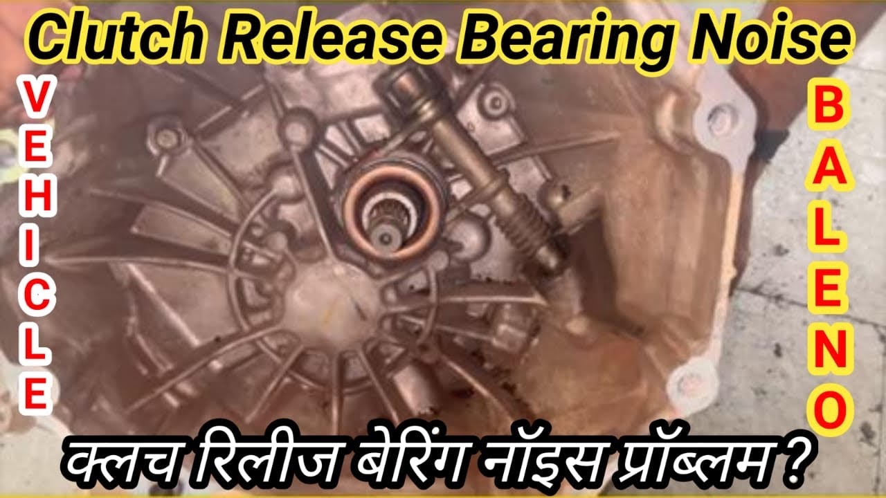 Clutch Release Bearing Noise Problem