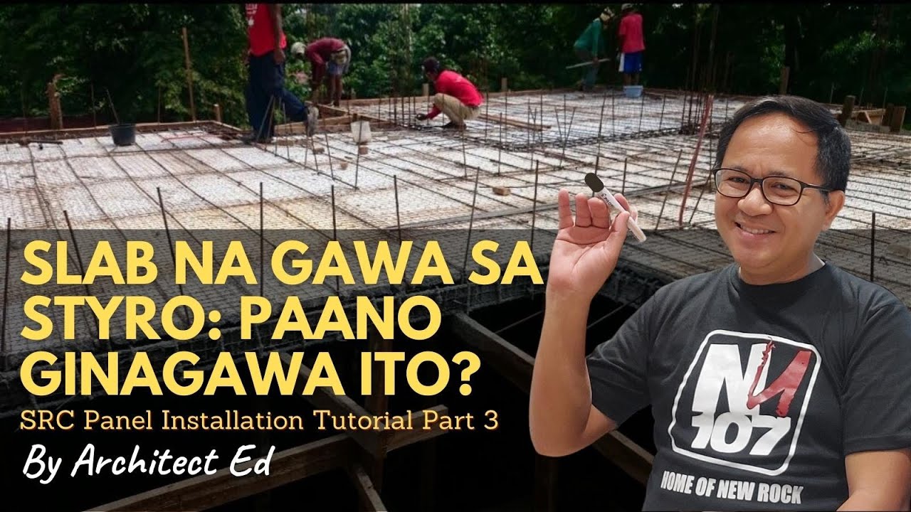 Slab na Styro: Paano Gawin? (SRC Panel Tutorial Video Part 3)