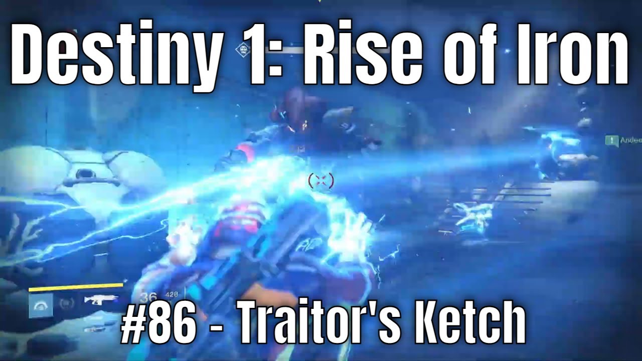 Destiny 1: Rise of Iron #86 - Traitor's Ketch