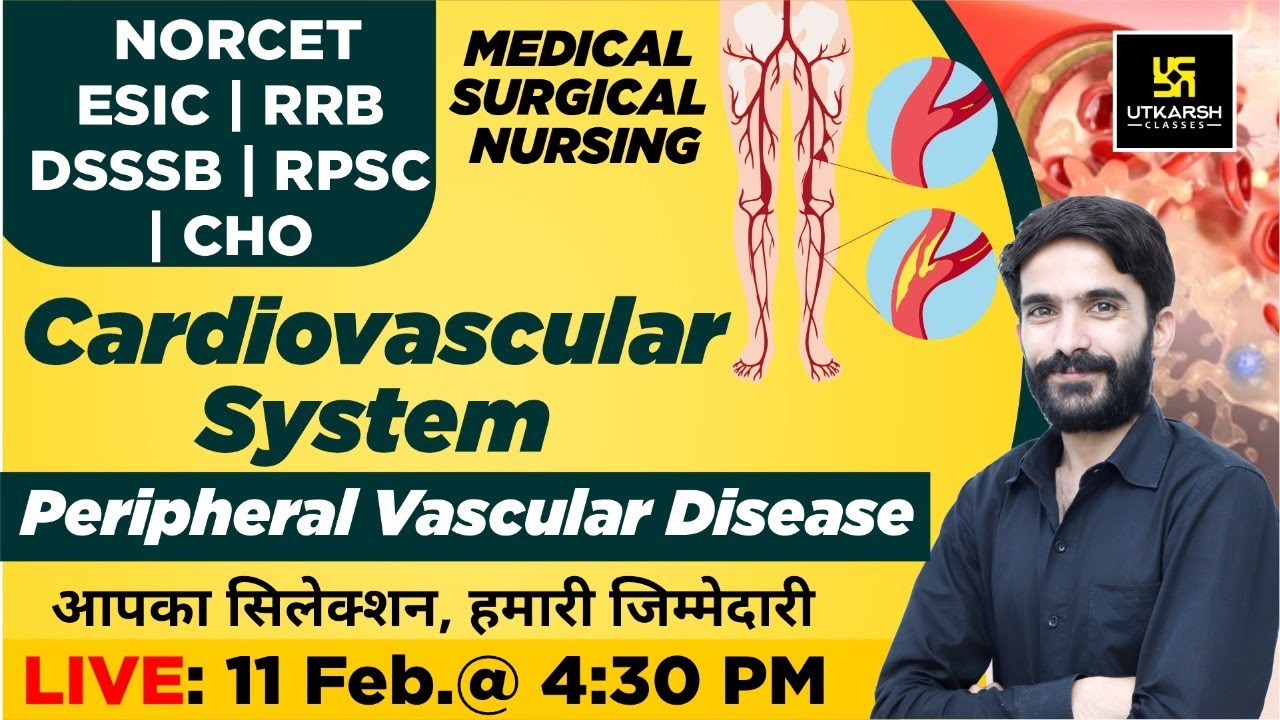 Cardiovascular System - Peripheral Vascular Disease | NORCET & Other Nursing Exams | Raju Sir