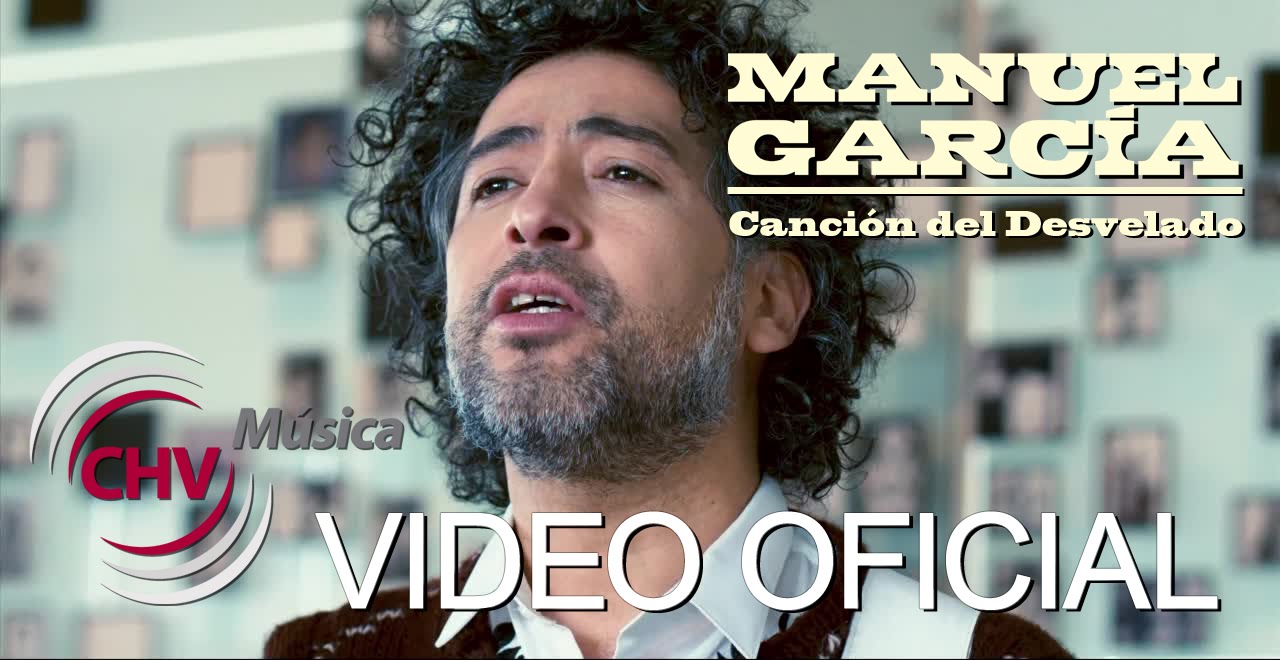 Manuel García - Canción del Desvelado (Video Oficial)