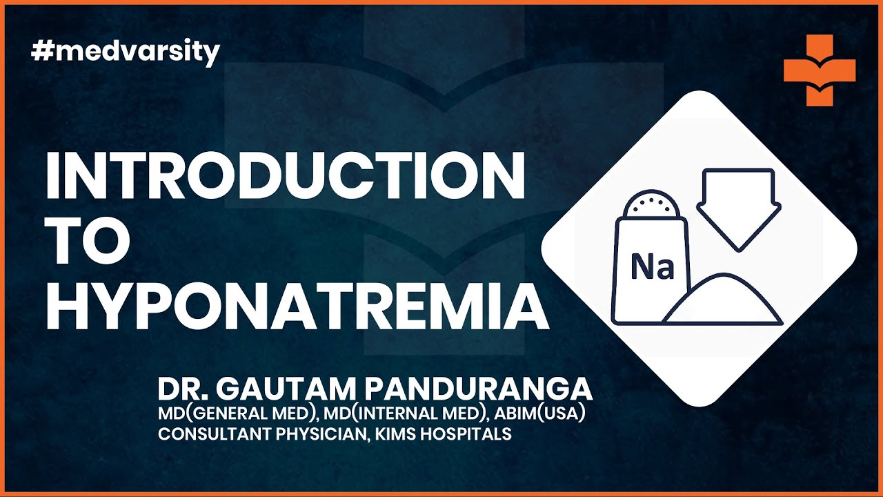 Introduction to Hyponatremia | Medical Case Discussion