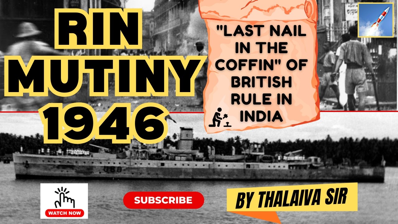 RIN Revolt 1946 | The Naval Mutiny That Shook British Rule | UPSC GS - I | By Thalaiva