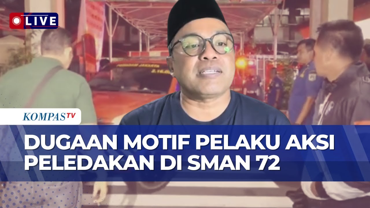 [FULL] Pengamat Terorisme Bicara Dugaan Motif Pelaku Nekat Lancarkan Aksi Ledakan di SMAN 72 Jakarta