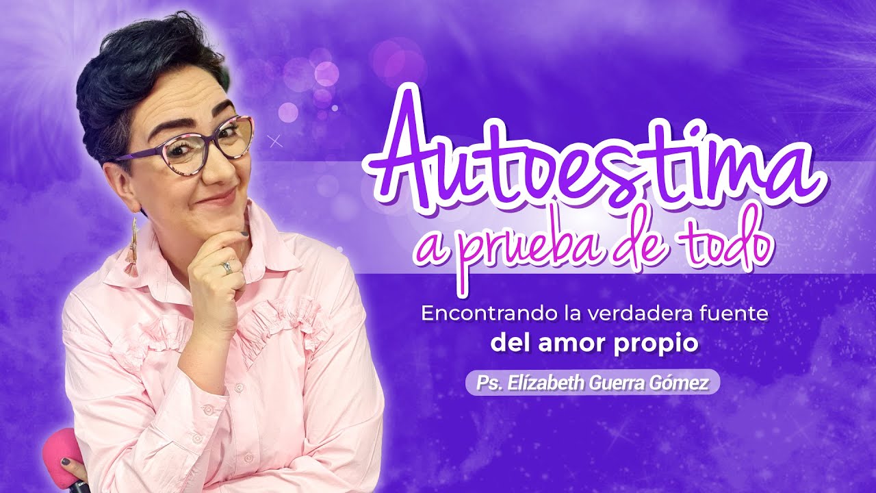 Conferencia Autoestima a prueba de todo