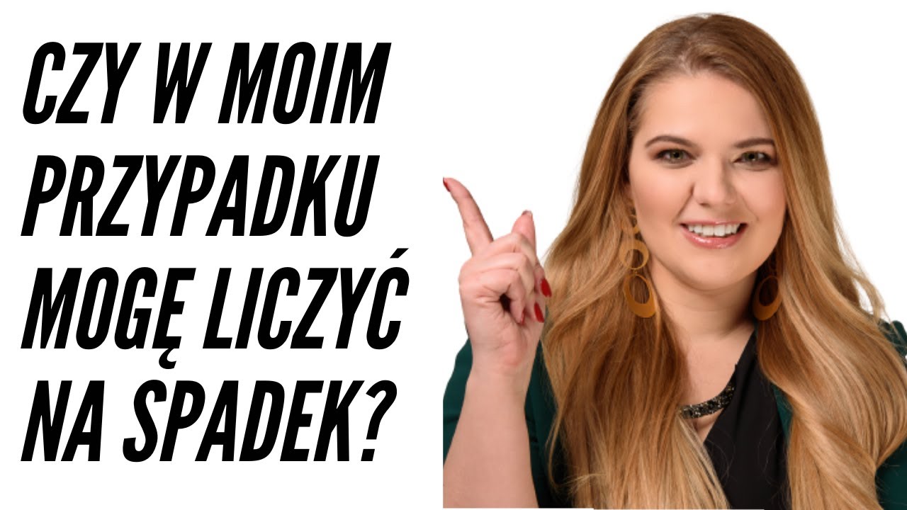 DZIEDZICZENIE USTAWOWE - Czy dziedziczę? Spadek bez testamentu