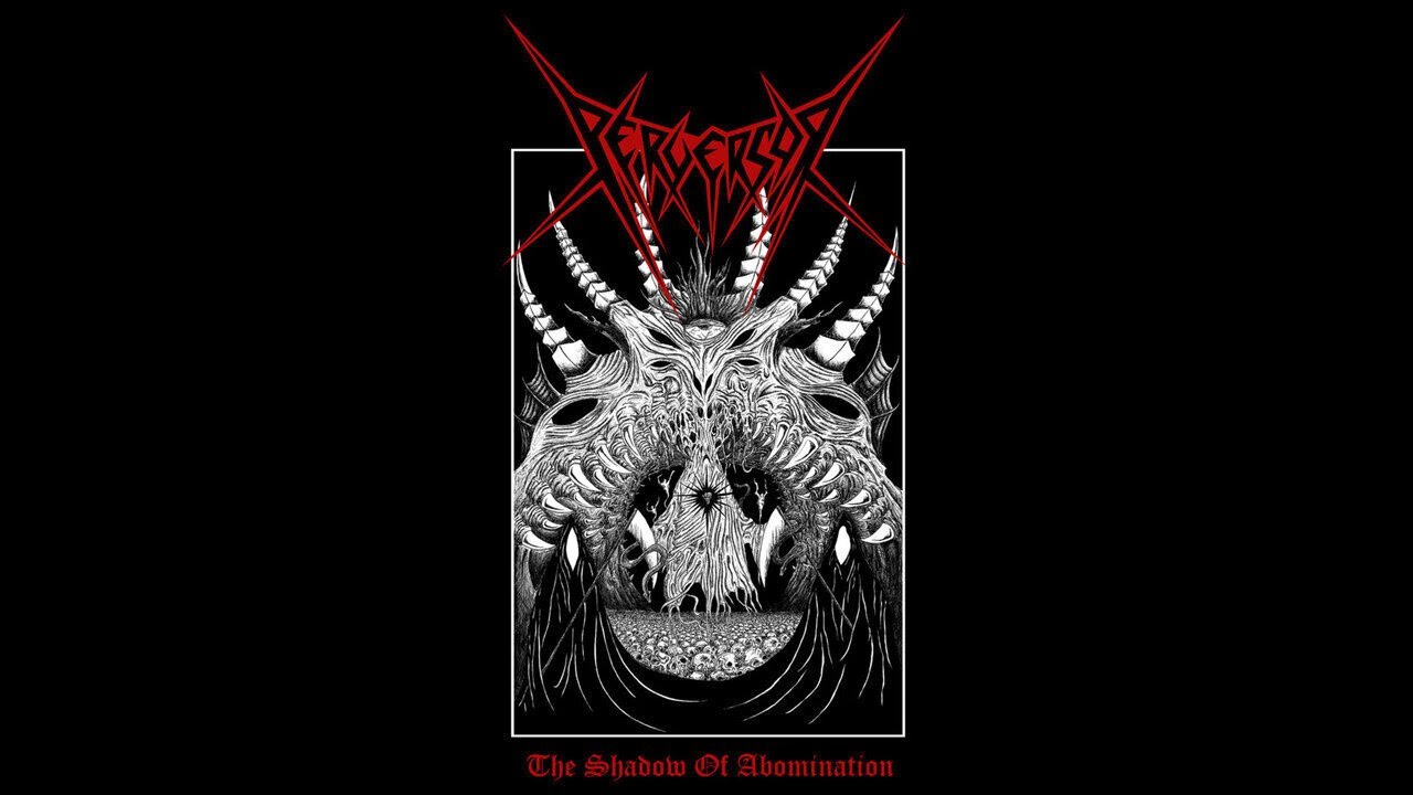 Perversor (Chile) - The Shadow Of Abomination (EP) 2011