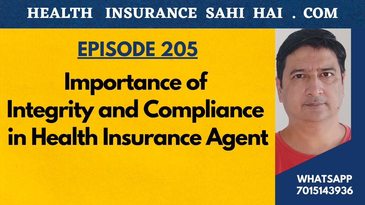 EPISODE 205 - Importance of Integrity and Compliance in Health Insurance Agent