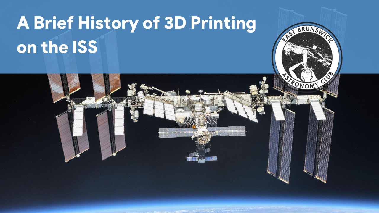 A Brief History of 3D Printing on the ISS