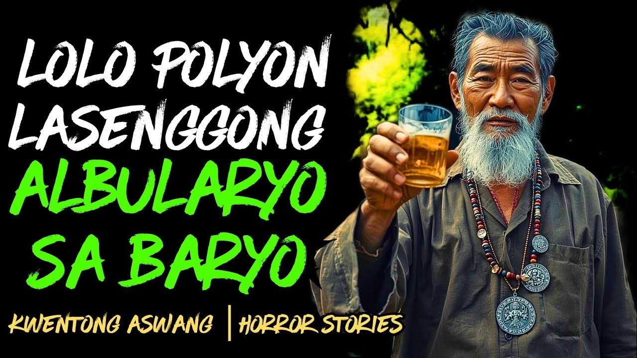 LOLO POLYON , LASENGGONG ALBULARYO SA BARYO NG CAPIZ | ASWANG STORY