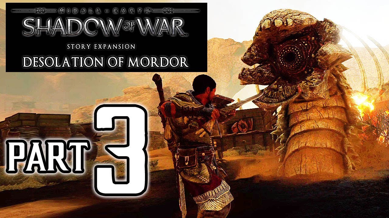 SHADOW OF WAR: Desolation of Mordor Walkthrough PART 3 (PS4 Pro) No Commentary Gameplay @ 1080p HD ✔