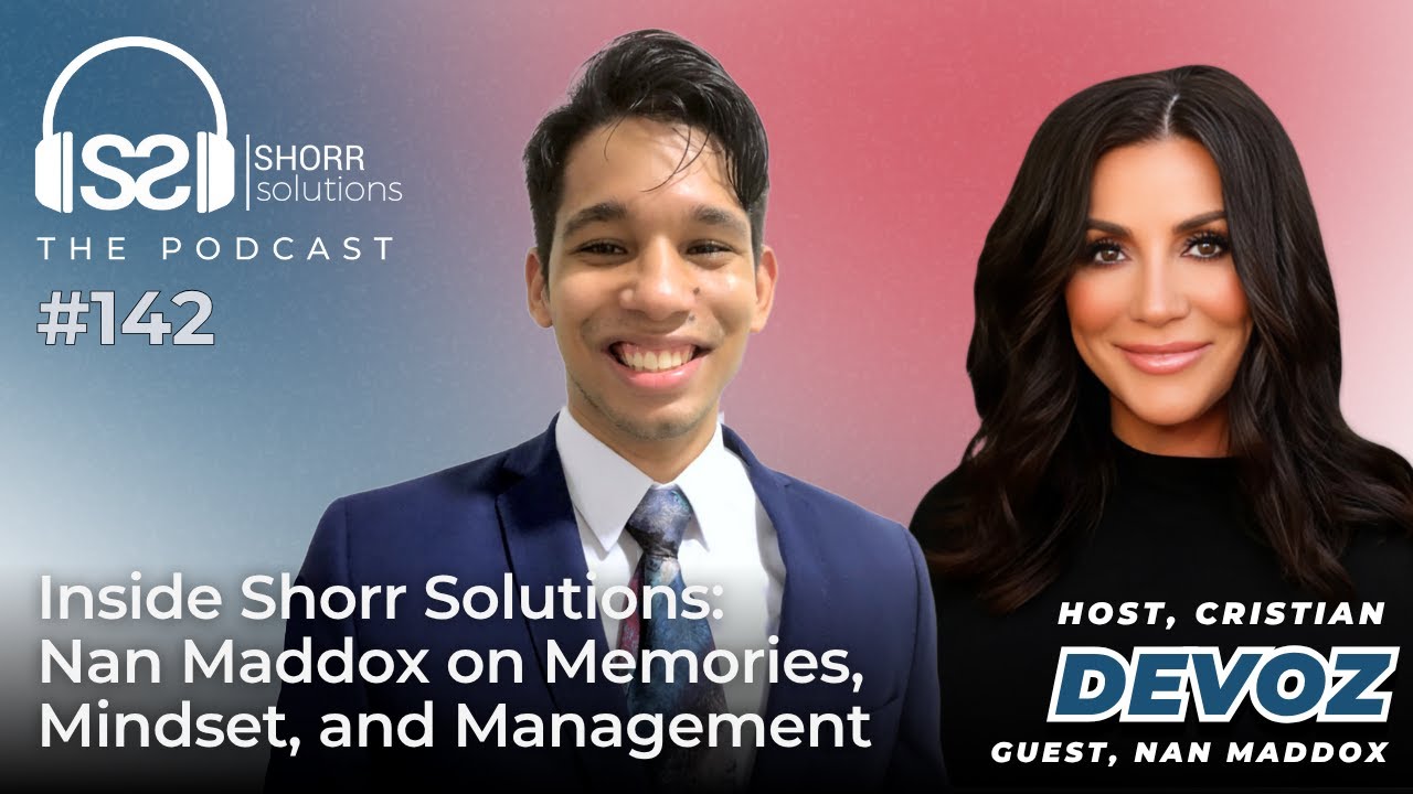 Inside Shorr Solutions Nan Maddox on Memories, Mindset, and Management - Ep. 142