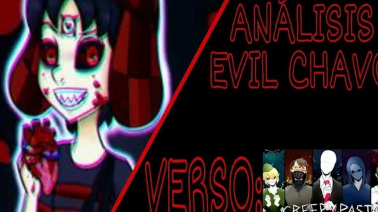 ANÁLISIS:EVIL CHAVO : (Resubido por Dark Seils)