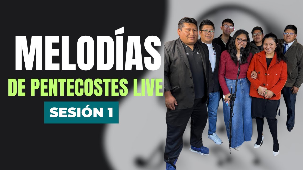 🎶 Melodías de Pentecostés Live | Sesión 1