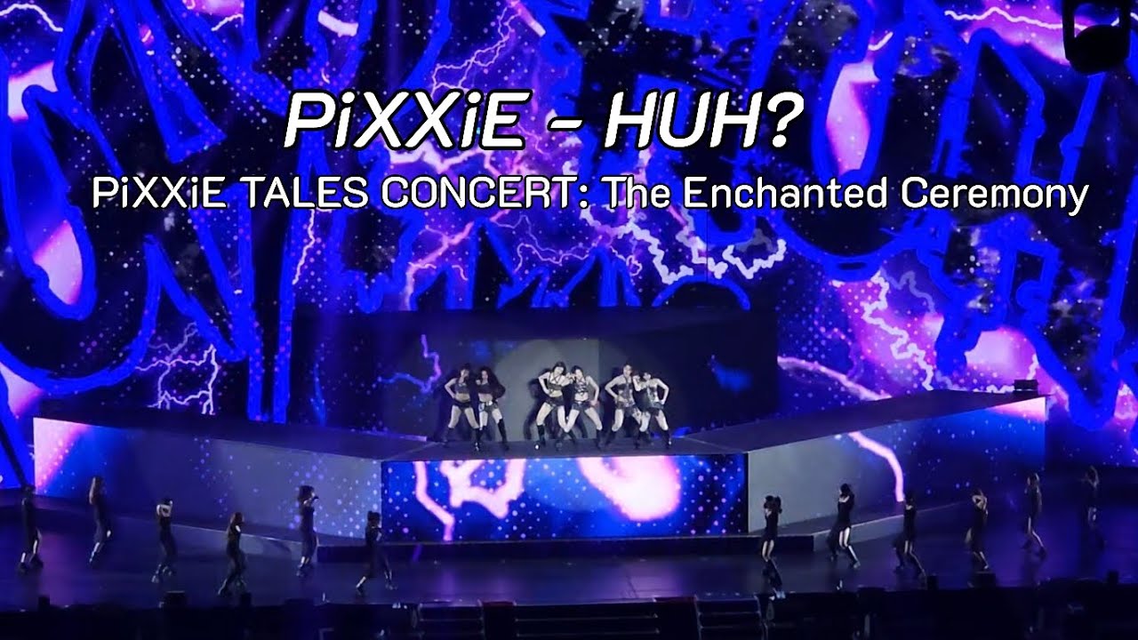 260207 | PiXXiE - Huh? at PiXXiE TALES CONCERT: The Enchanted Ceremony