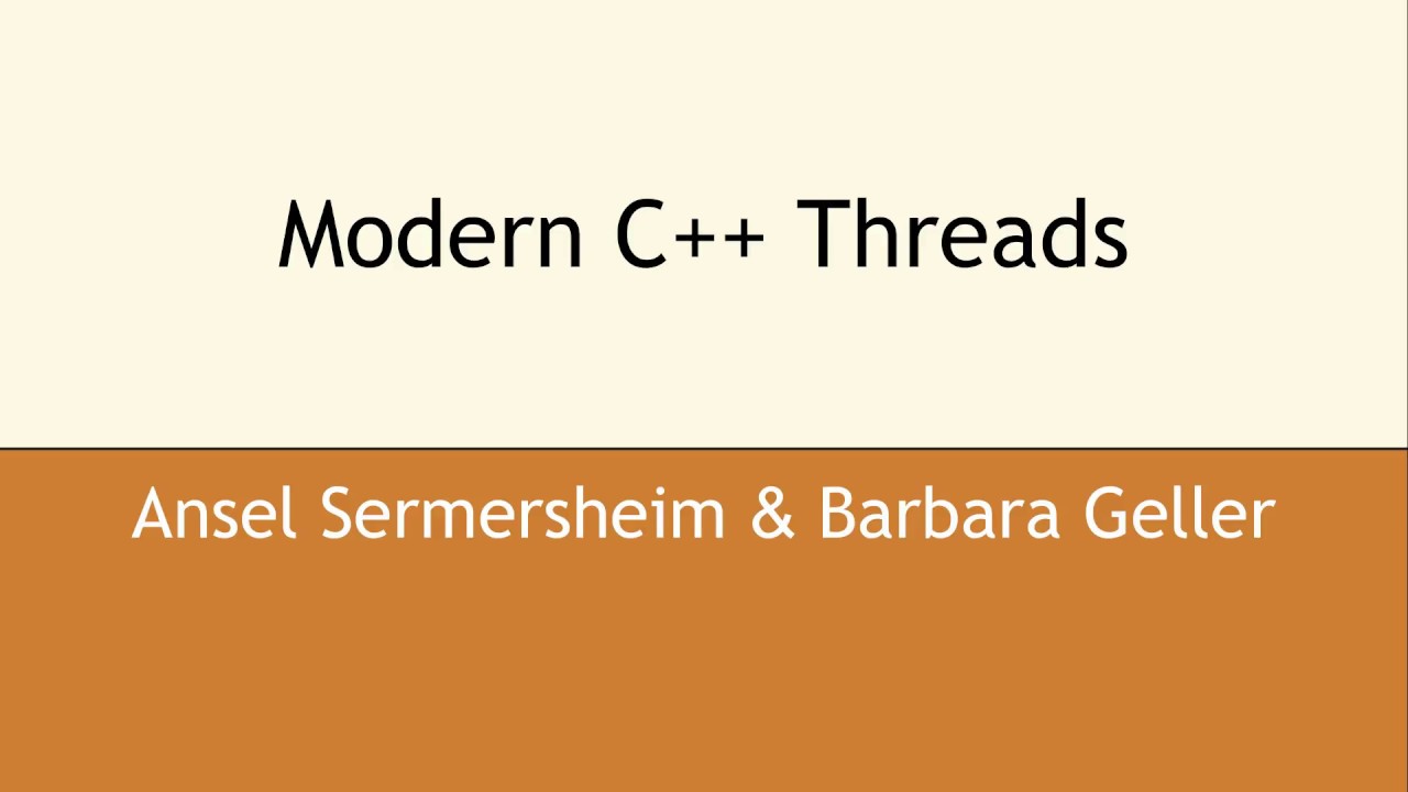 Modern C++ Threads