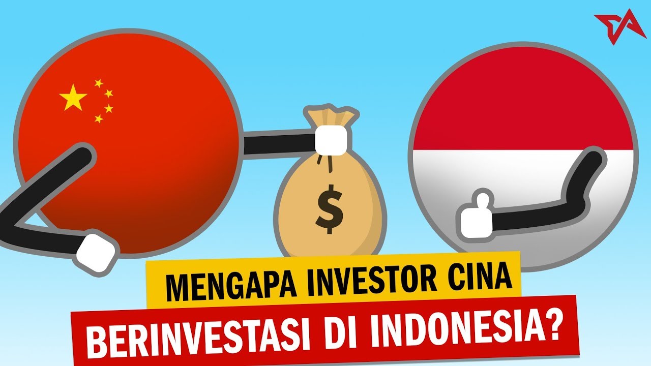 Mengapa Investor Cina Berinvestasi di Indonesia?