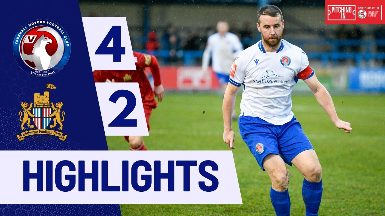 MOTORS KEEP TITLE DREAMS ALIVE ON HOLMES' BIG DAY 😮‍🔥⚽ | Vauxhall Motors 4-2 Clitheroe | HIGHLIGHTS