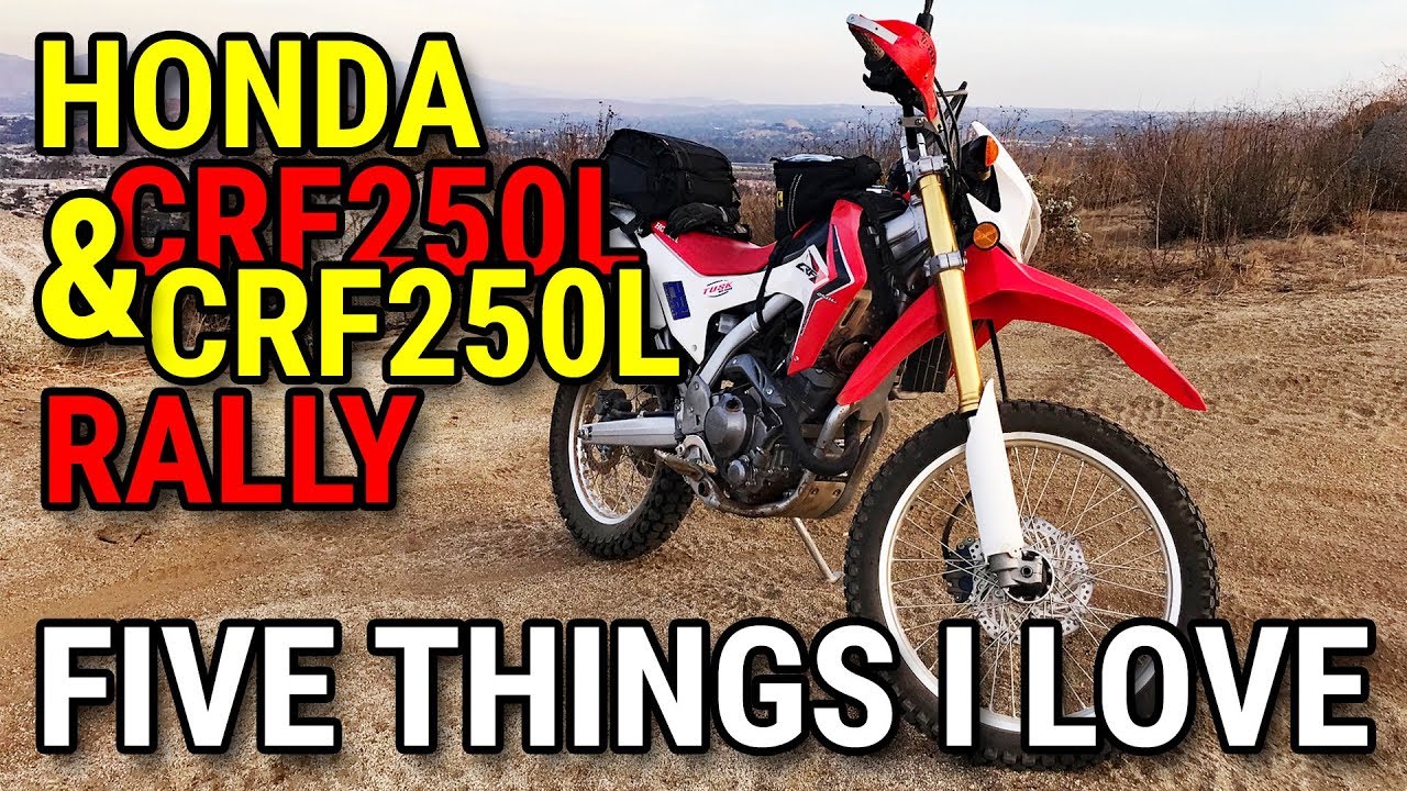 Five Things I LOVE About the Honda CRF250L & CRF250L Rally - The Best All-Around 250cc Dual Sport