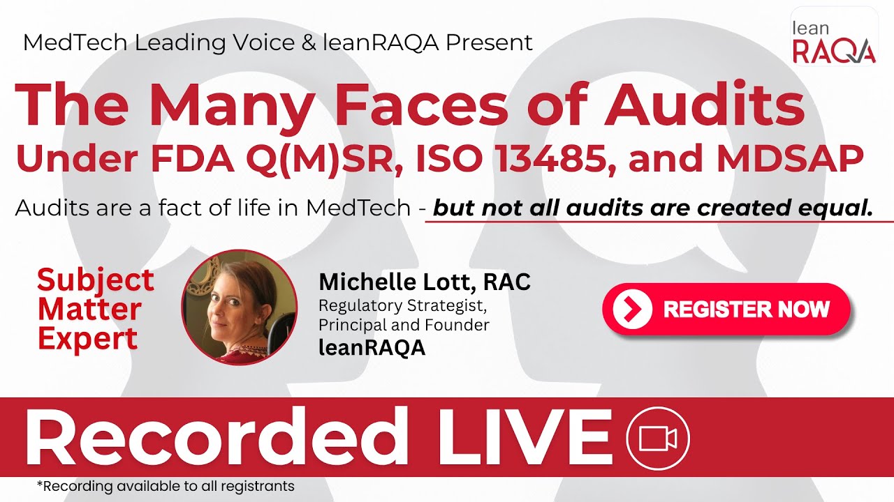 The Many Faces of Audits – FDA QMSR, ISO 13485 & MDSAP Demystified | Michelle Lott Webinar